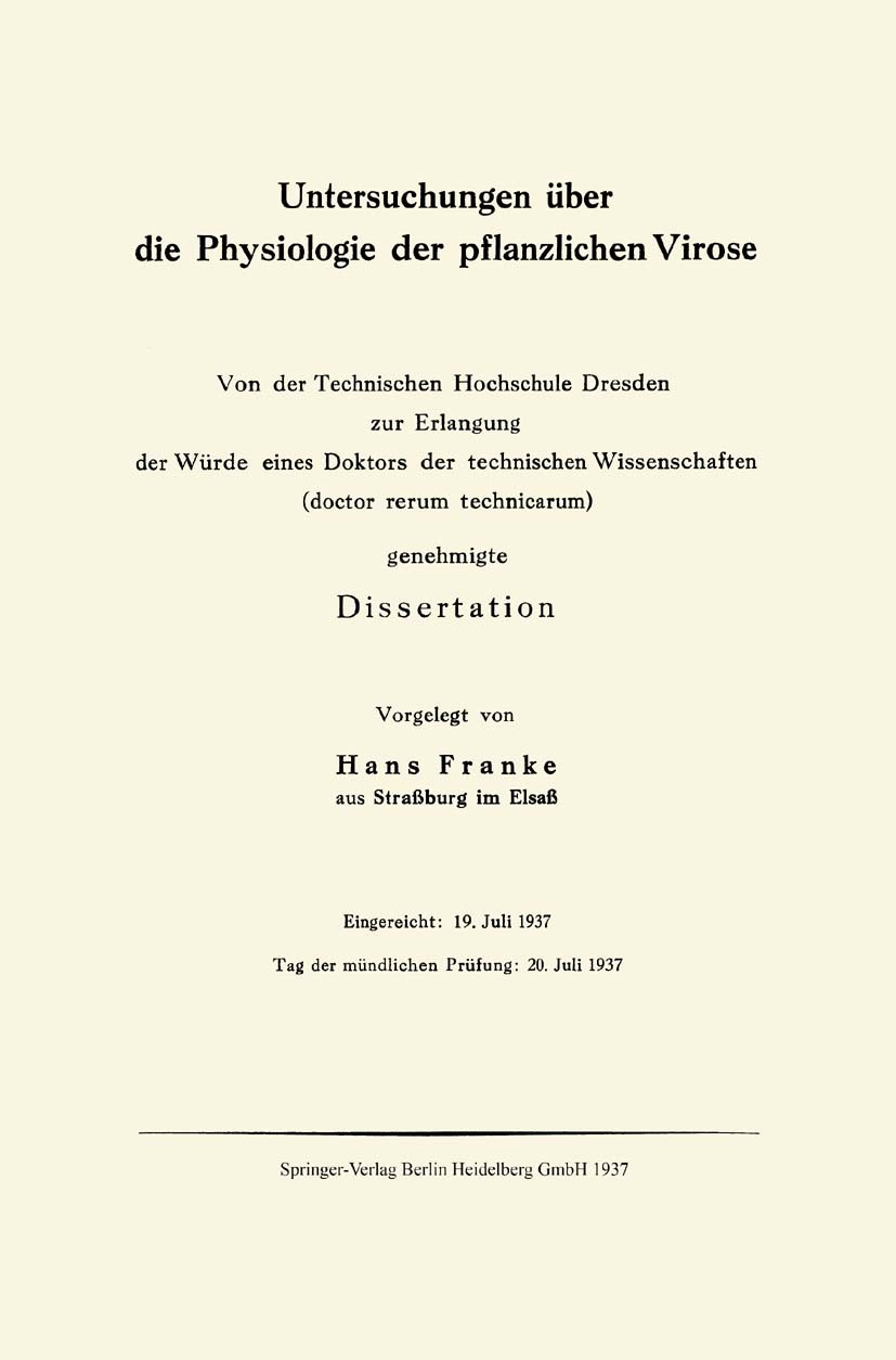 Titlebook: Untersuchungen über die Physiologie der pflanzlichen Virose; Hans Franke Book 1937 Springer-Verlag Berlin Heidelberg 1937 Enten.Erkrankung Titlebook: Untersuchungen über die Physiologie der pflanzlichen Virose; Hans Franke Book 1937 Springer-Verlag Berlin Heidelberg 1937 Enten.Erkrankung
