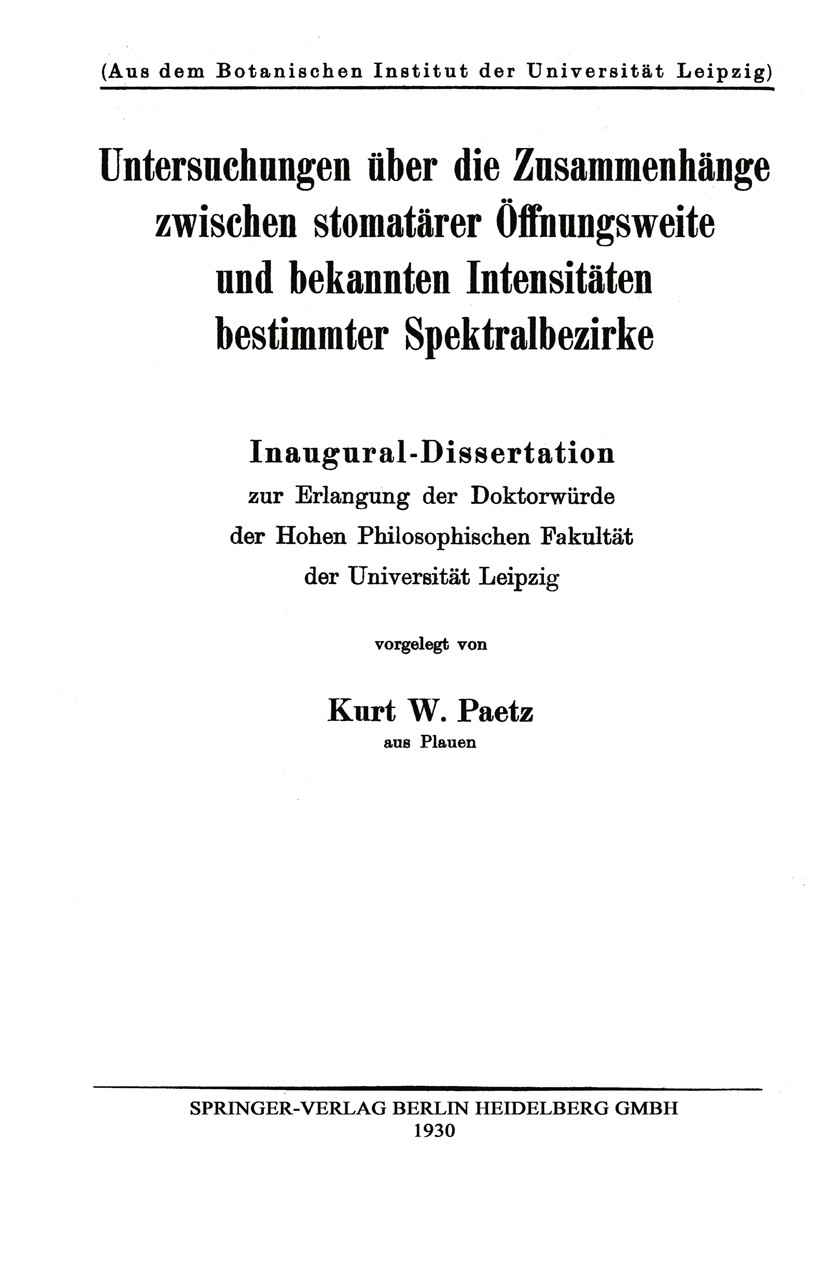 Titlebook: Untersuchungen über die Zusammenhänge zwischen stomatärer Öffnungsweite und bekannten Intensitäten b; Inaugural-Dissertati Kurt W. Paetz Bo Titlebook: Untersuchungen über die Zusammenhänge zwischen stomatärer Öffnungsweite und bekannten Intensitäten b; Inaugural-Dissertati Kurt W. Paetz Bo