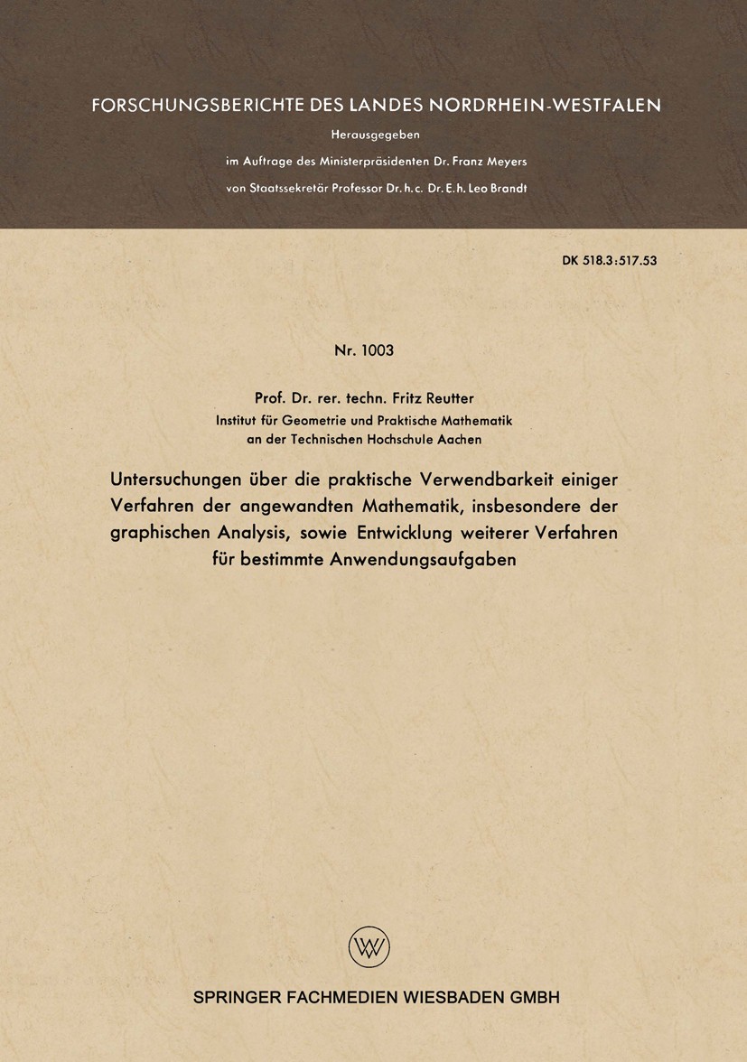 Titlebook: Untersuchungen über die praktische Verwendbarkeit einiger Verfahren der angewandten Mathematik, insb; Fritz Reutter Book 1961 Springer Fac Titlebook: Untersuchungen über die praktische Verwendbarkeit einiger Verfahren der angewandten Mathematik, insb; Fritz Reutter Book 1961 Springer Fac