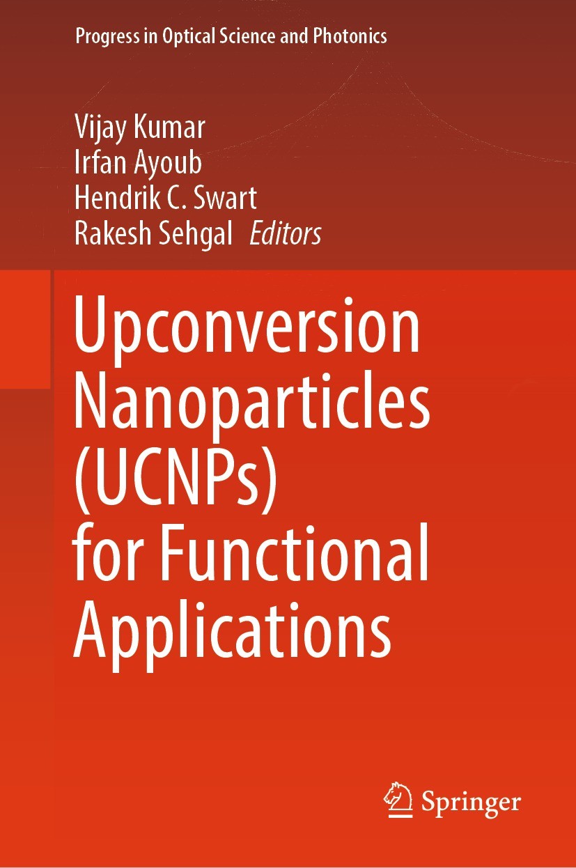 Titlebook: Upconversion Nanoparticles (UCNPs) for Functional Applications; Vijay Kumar,Irfan Ayoub,Rakesh Sehgal Book 2023 The Editor(s) (if applicab Titlebook: Upconversion Nanoparticles (UCNPs) for Functional Applications; Vijay Kumar,Irfan Ayoub,Rakesh Sehgal Book 2023 The Editor(s) (if applicab