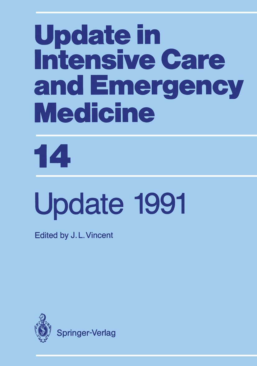 Titlebook: Update 1991; Jean Louis Vincent (Clinical Director) Conference proceedings 1991 Springer-Verlag Berlin, Heidelberg 1991 Anesthesiologie.An Titlebook: Update 1991; Jean Louis Vincent (Clinical Director) Conference proceedings 1991 Springer-Verlag Berlin, Heidelberg 1991 Anesthesiologie.An