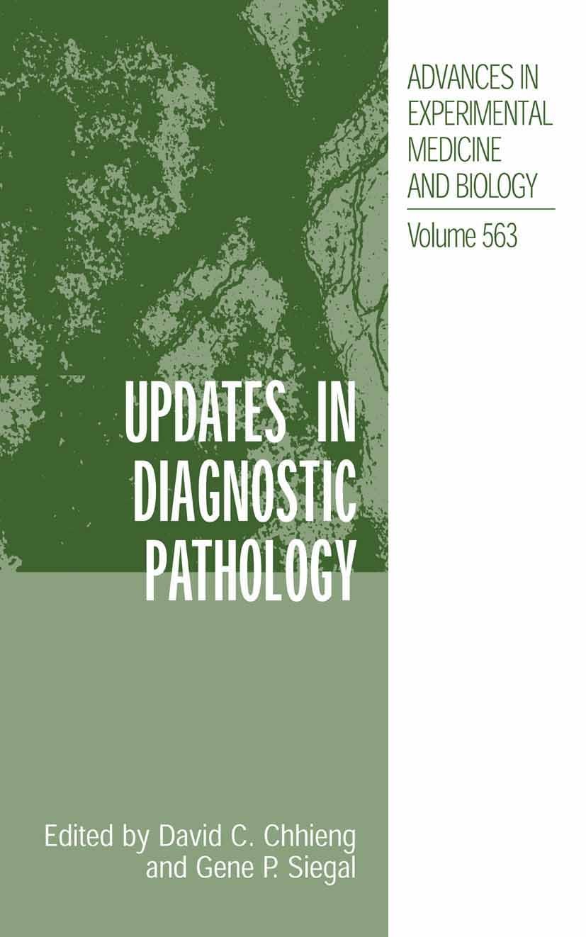 Titlebook: Updates in Diagnostic Pathology; David C. Chhieng (Associate Professor and Director Conference proceedings 2005 The Editor(s) (if applicab Titlebook: Updates in Diagnostic Pathology; David C. Chhieng (Associate Professor and Director Conference proceedings 2005 The Editor(s) (if applicab
