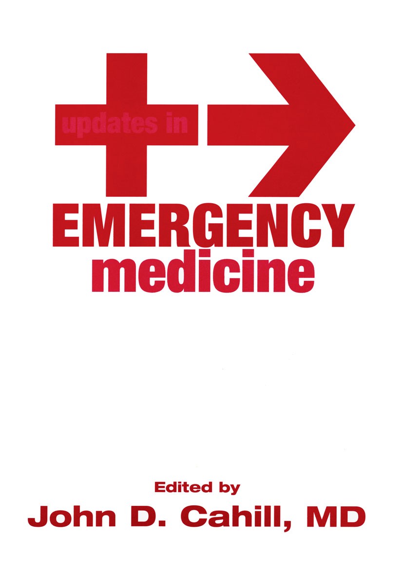 Titlebook: Updates in Emergency Medicine; John D. Cahill Book 2003 Springer Science+Business Media New York 2003 Malaria.Trauma.anesthesia.care.manag Titlebook: Updates in Emergency Medicine; John D. Cahill Book 2003 Springer Science+Business Media New York 2003 Malaria.Trauma.anesthesia.care.manag