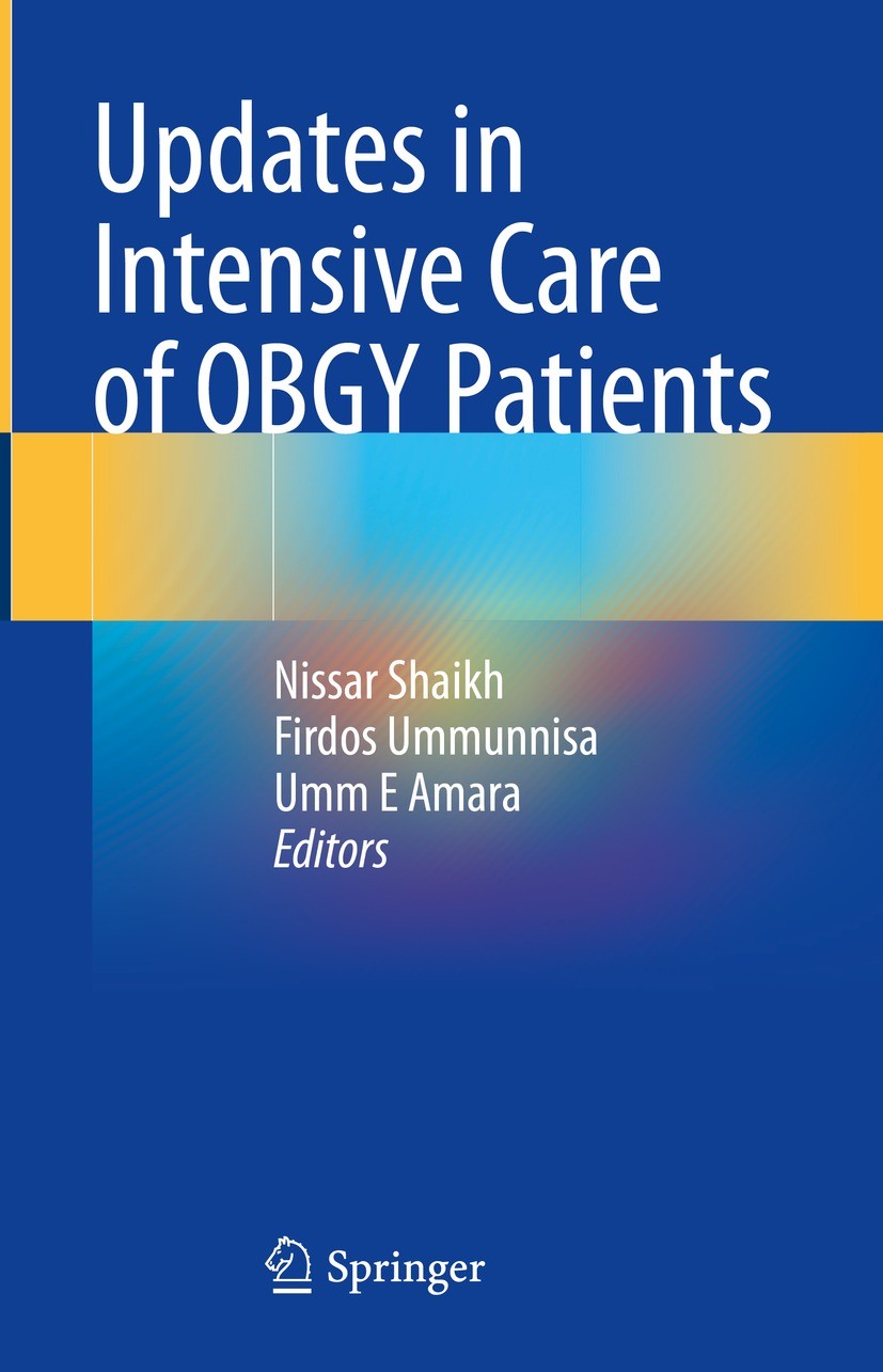 Titlebook: Updates in Intensive Care of OBGY Patients; Nissar Shaikh,Firdos Ummunnisa,Umm E Amara Book 2024 The Editor(s) (if applicable) and The Aut Titlebook: Updates in Intensive Care of OBGY Patients; Nissar Shaikh,Firdos Ummunnisa,Umm E Amara Book 2024 The Editor(s) (if applicable) and The Aut