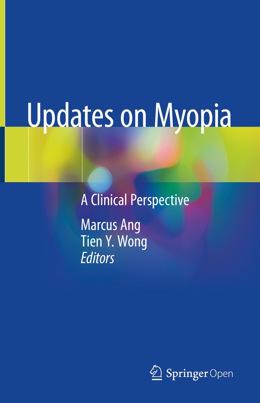 Titlebook: Updates on Myopia; A Clinical Perspecti Marcus Ang,Tien Y. Wong Book‘‘‘‘‘‘‘‘ 2020 The Editor(s) (if applicable) and The Author(s) 2020 Open Titlebook: Updates on Myopia; A Clinical Perspecti Marcus Ang,Tien Y. Wong Book‘‘‘‘‘‘‘‘ 2020 The Editor(s) (if applicable) and The Author(s) 2020 Open