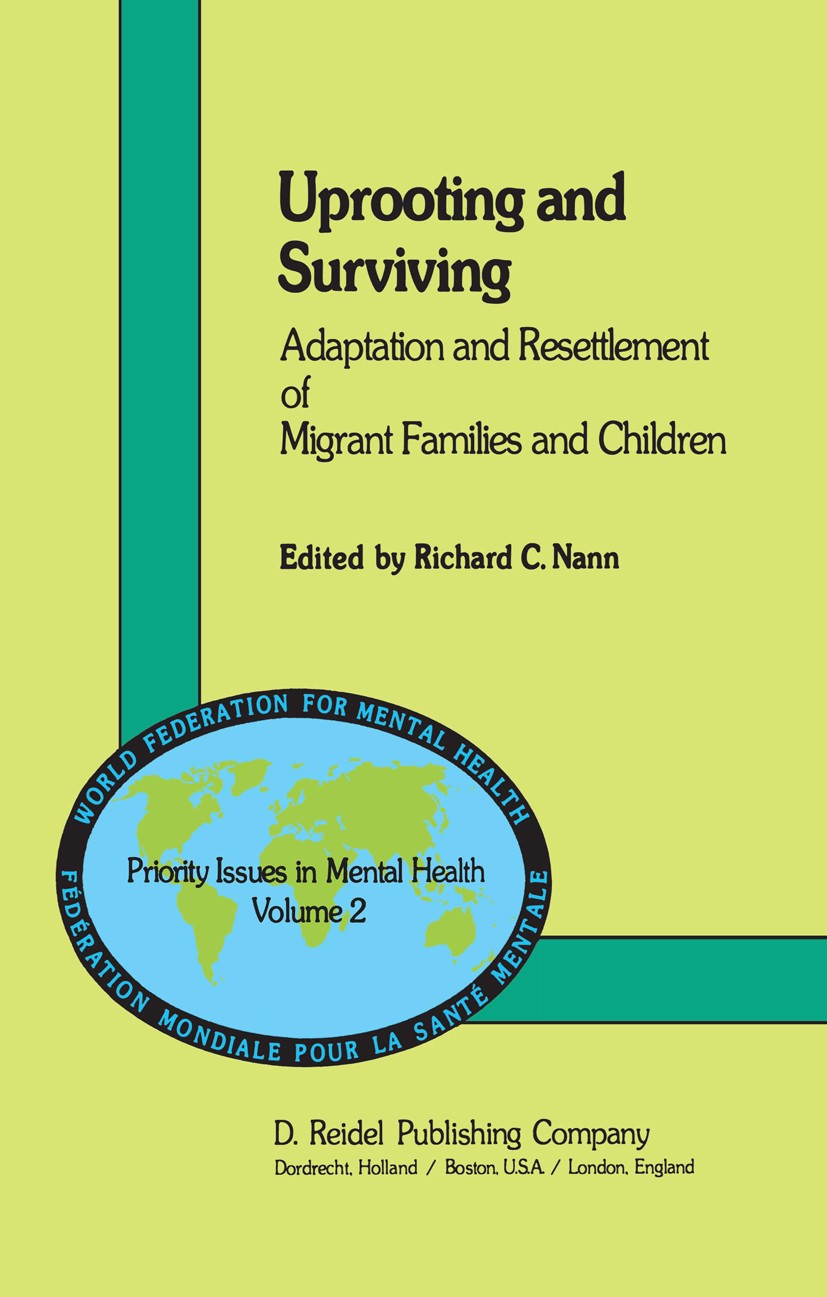 Titlebook: Uprooting and Surviving; Adaptation and Reset Richard C. Nann Book 1982 D. Reidel Publishing Company, Dordrecht, Holland 1982 adaptation.ch Titlebook: Uprooting and Surviving; Adaptation and Reset Richard C. Nann Book 1982 D. Reidel Publishing Company, Dordrecht, Holland 1982 adaptation.ch