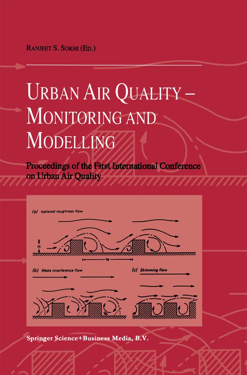 Titlebook: Urban Air Quality: Monitoring and Modelling; Proceedings of the F Ranjeet S. Sokhi Conference proceedings 1998 Springer Science+Business Me Titlebook: Urban Air Quality: Monitoring and Modelling; Proceedings of the F Ranjeet S. Sokhi Conference proceedings 1998 Springer Science+Business Me