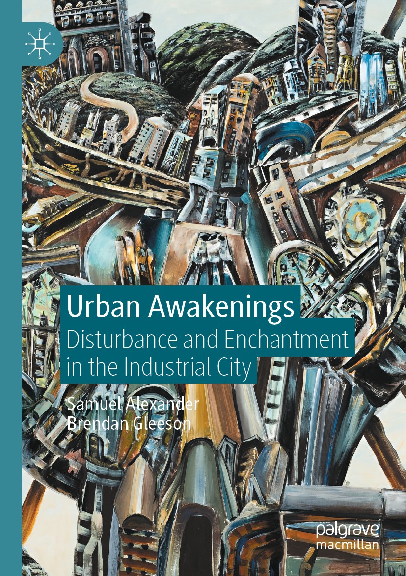 Titlebook: Urban Awakenings; Disturbance and Ench Samuel Alexander,Brendan Gleeson Book 2020 The Editor(s) (if applicable) and The Author(s), under ex Titlebook: Urban Awakenings; Disturbance and Ench Samuel Alexander,Brendan Gleeson Book 2020 The Editor(s) (if applicable) and The Author(s), under ex