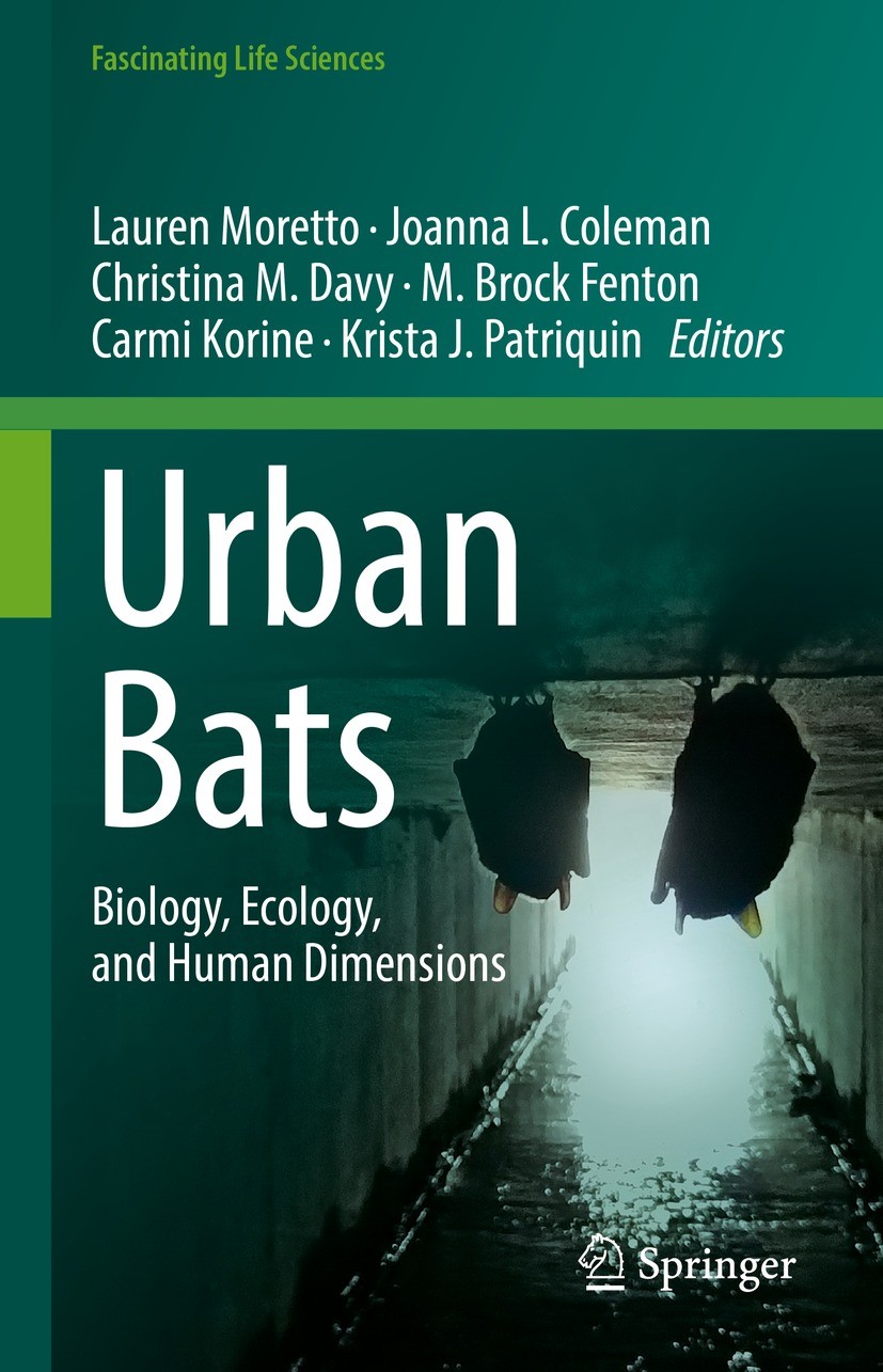 Titlebook: Urban Bats; Biology, Ecology, an Lauren Moretto,Joanna L. Coleman,Krista J Patriqui Book 2022 The Editor(s) (if applicable) and The Author( Titlebook: Urban Bats; Biology, Ecology, an Lauren Moretto,Joanna L. Coleman,Krista J Patriqui Book 2022 The Editor(s) (if applicable) and The Author(