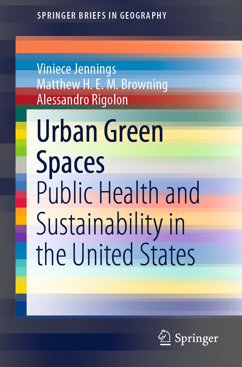 Titlebook: Urban Green Spaces; Public Health and Su Viniece Jennings,Matthew H. E. M. Browning,Alessan Book 2019 The Author(s), under exclusive licens Titlebook: Urban Green Spaces; Public Health and Su Viniece Jennings,Matthew H. E. M. Browning,Alessan Book 2019 The Author(s), under exclusive licens