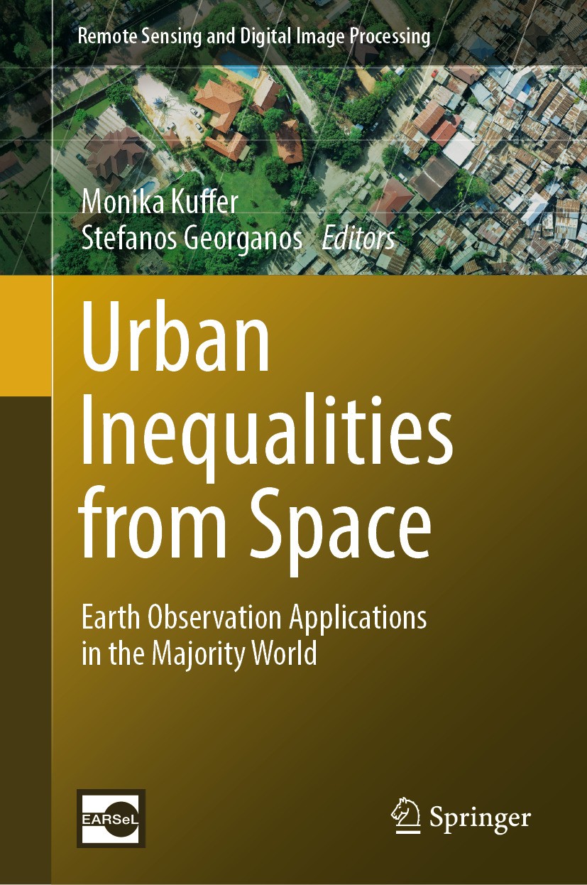 Titlebook: Urban Inequalities from Space; Earth Observation Ap Monika Kuffer,Stefanos Georganos Book 2024 The Editor(s) (if applicable) and The Author Titlebook: Urban Inequalities from Space; Earth Observation Ap Monika Kuffer,Stefanos Georganos Book 2024 The Editor(s) (if applicable) and The Author