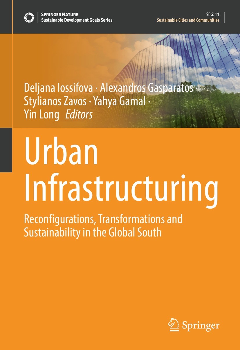 Titlebook: Urban Infrastructuring; Reconfigurations, Tr Deljana Iossifova,Alexandros Gasparatos,Yin Long Book 2022 The Editor(s) (if applicable) and T Titlebook: Urban Infrastructuring; Reconfigurations, Tr Deljana Iossifova,Alexandros Gasparatos,Yin Long Book 2022 The Editor(s) (if applicable) and T