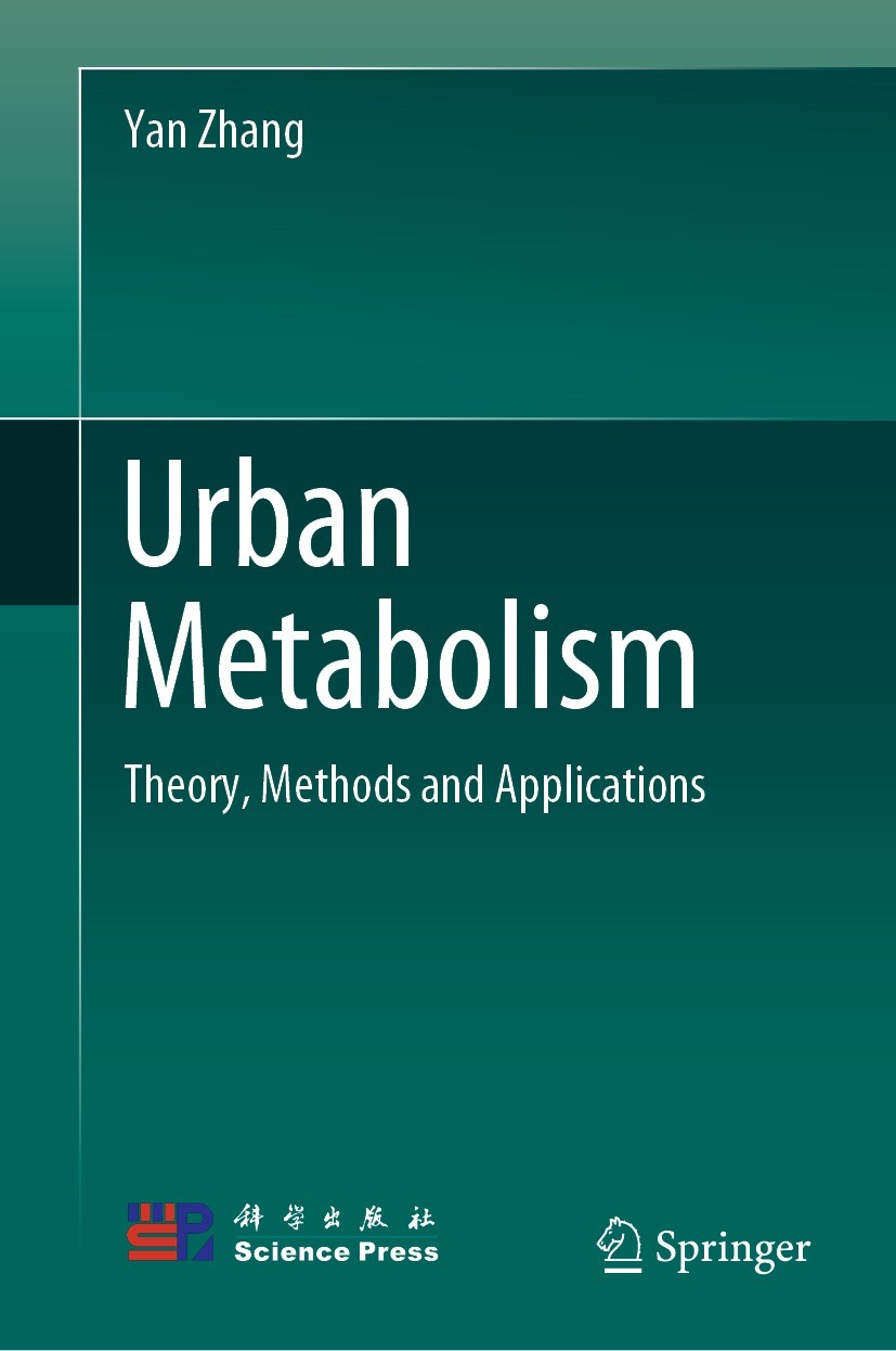 Titlebook: Urban Metabolism; Theory, Methods and Yan Zhang Book 2023 Science Press 2023 Urban planning.ecological network analysis.material flow anal Titlebook: Urban Metabolism; Theory, Methods and Yan Zhang Book 2023 Science Press 2023 Urban planning.ecological network analysis.material flow anal