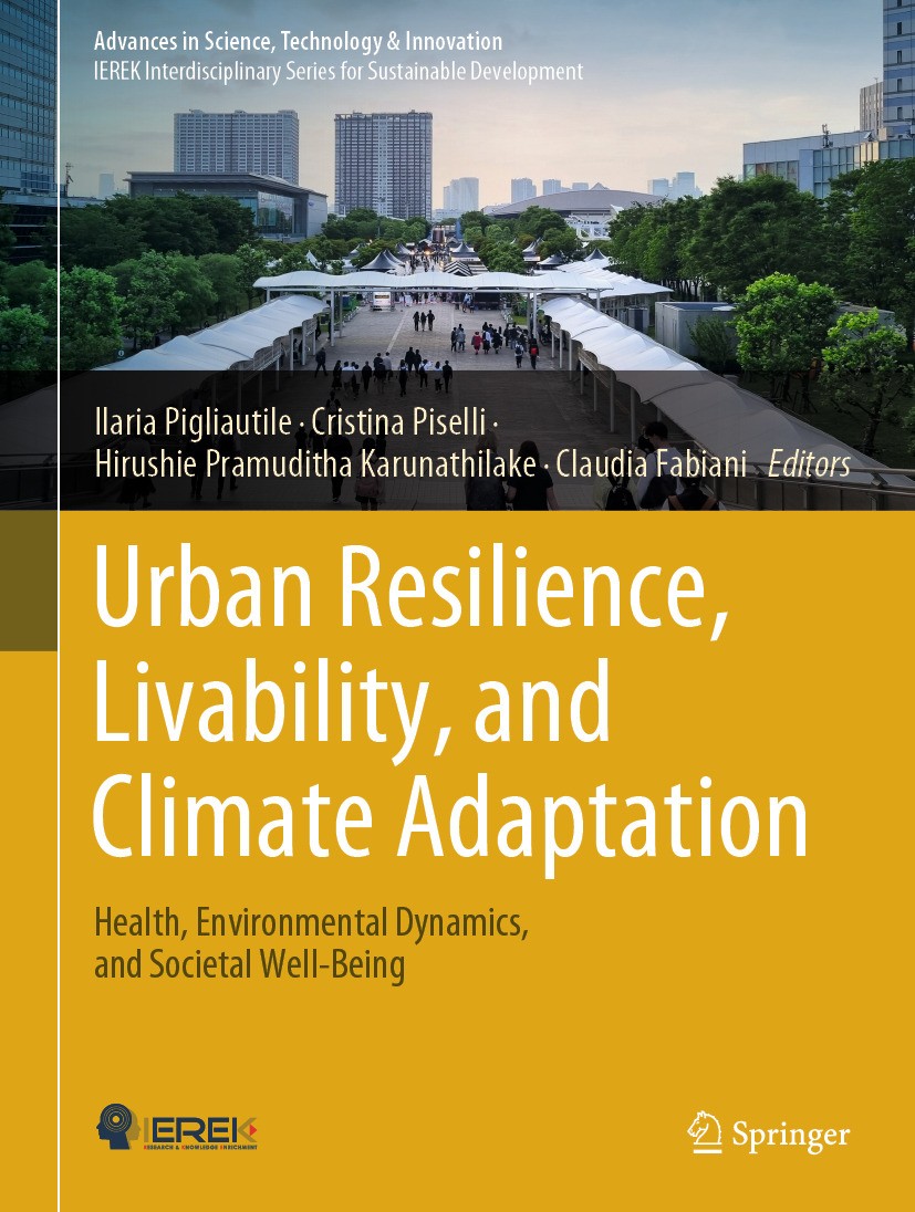 Titlebook: Urban Resilience, Livability, and Climate Adaptation; Health, Environmenta Ilaria Pigliautile,Cristina Piselli,Claudia Fabian Conference pr Titlebook: Urban Resilience, Livability, and Climate Adaptation; Health, Environmenta Ilaria Pigliautile,Cristina Piselli,Claudia Fabian Conference pr
