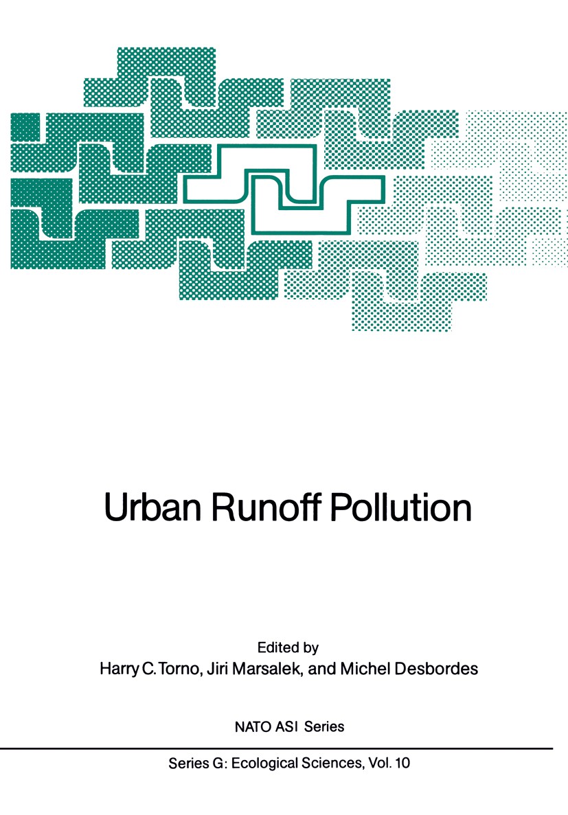 Titlebook: Urban Runoff Pollution; Harry C. Torno (Senior Staff Engineer),Jiri Marsal Conference proceedings 1986 Springer-Verlag Berlin Heidelberg 1 Titlebook: Urban Runoff Pollution; Harry C. Torno (Senior Staff Engineer),Jiri Marsal Conference proceedings 1986 Springer-Verlag Berlin Heidelberg 1