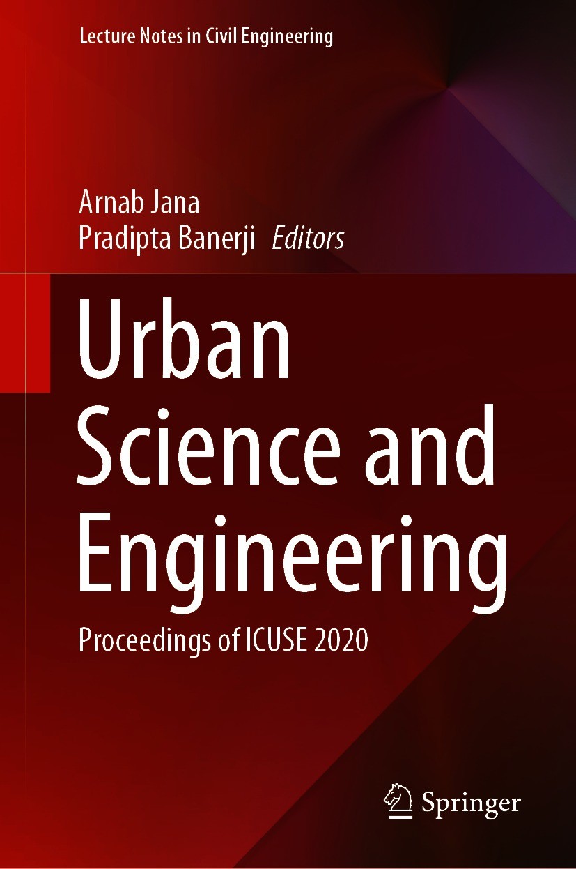Titlebook: Urban Science and Engineering; Proceedings of ICUSE Arnab Jana,Pradipta Banerji Conference proceedings 2021 The Editor(s) (if applicable) a Titlebook: Urban Science and Engineering; Proceedings of ICUSE Arnab Jana,Pradipta Banerji Conference proceedings 2021 The Editor(s) (if applicable) a