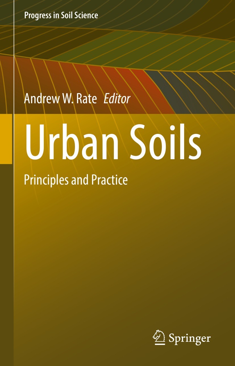 Titlebook: Urban Soils; Principles and Pract Andrew W. Rate Book 2022 The Editor(s) (if applicable) and The Author(s), under exclusive license to Spri Titlebook: Urban Soils; Principles and Pract Andrew W. Rate Book 2022 The Editor(s) (if applicable) and The Author(s), under exclusive license to Spri