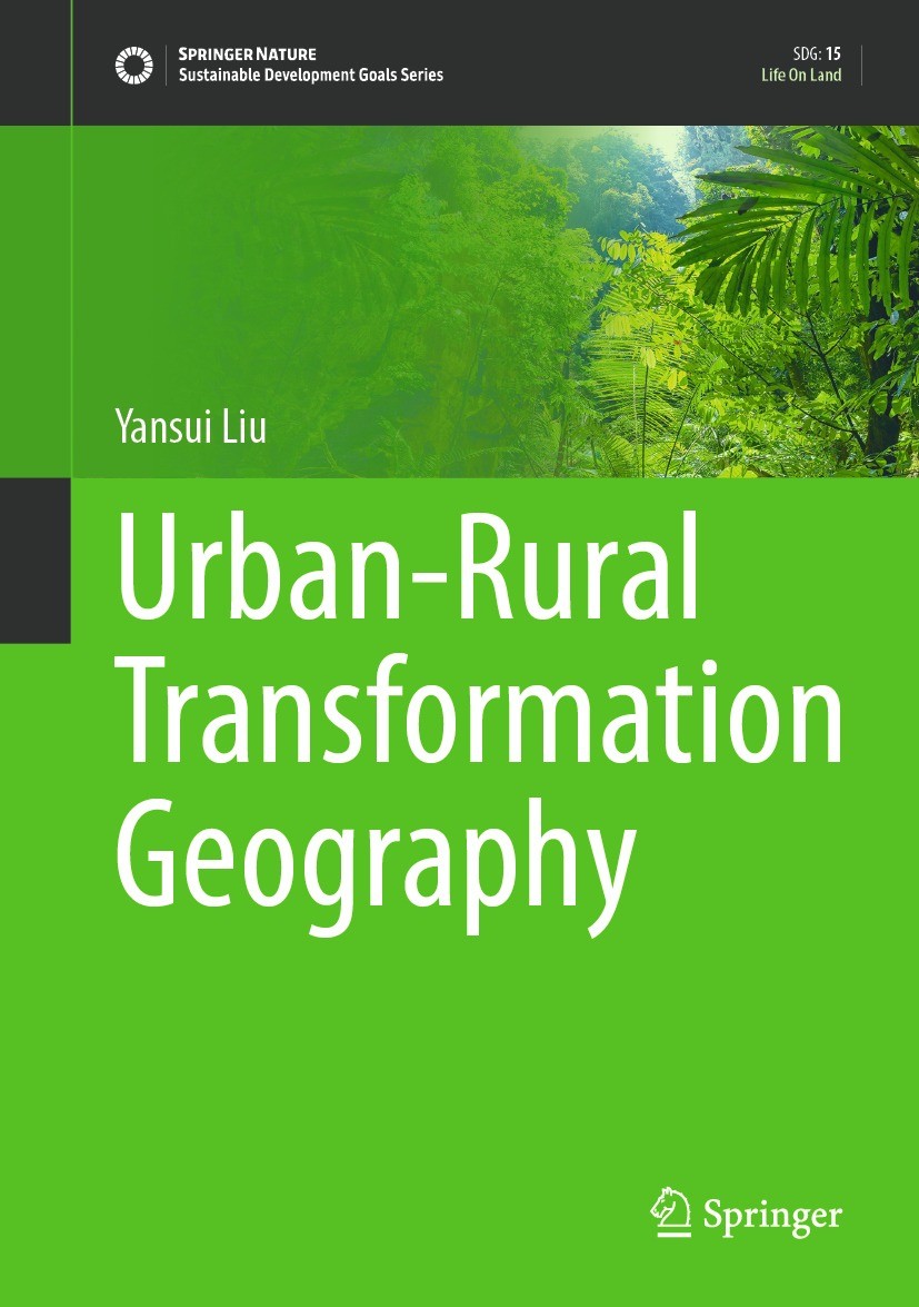 Titlebook: Urban-Rural Transformation Geography; Yansui Liu Book 2021 The Editor(s) (if applicable) and The Author(s), under exclusive license to Spr Titlebook: Urban-Rural Transformation Geography; Yansui Liu Book 2021 The Editor(s) (if applicable) and The Author(s), under exclusive license to Spr