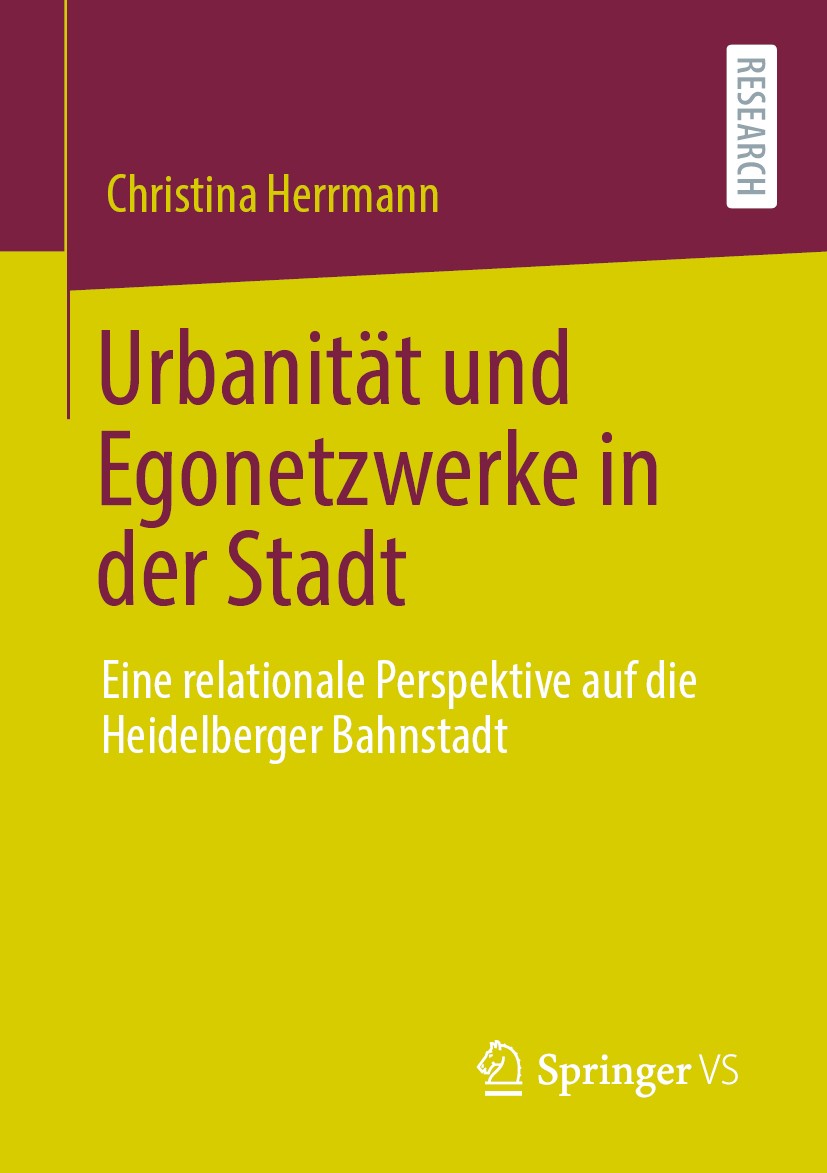 Titlebook: Urbanität und Egonetzwerke in der Stadt; Eine relationale Per Christina Herrmann Book 2020 Der/die Herausgeber bzw. der/die Autor(en), exkl Titlebook: Urbanität und Egonetzwerke in der Stadt; Eine relationale Per Christina Herrmann Book 2020 Der/die Herausgeber bzw. der/die Autor(en), exkl