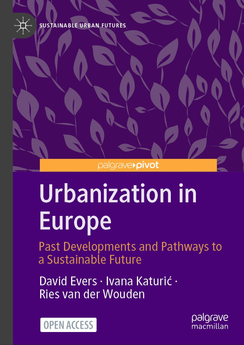 Titlebook: Urbanization in Europe; Past Developments an David Evers,Ivana Katurić,Ries van der Wouden Book‘‘‘‘‘‘‘‘ 2024 The Editor(s) (if applicable) Titlebook: Urbanization in Europe; Past Developments an David Evers,Ivana Katurić,Ries van der Wouden Book‘‘‘‘‘‘‘‘ 2024 The Editor(s) (if applicable)
