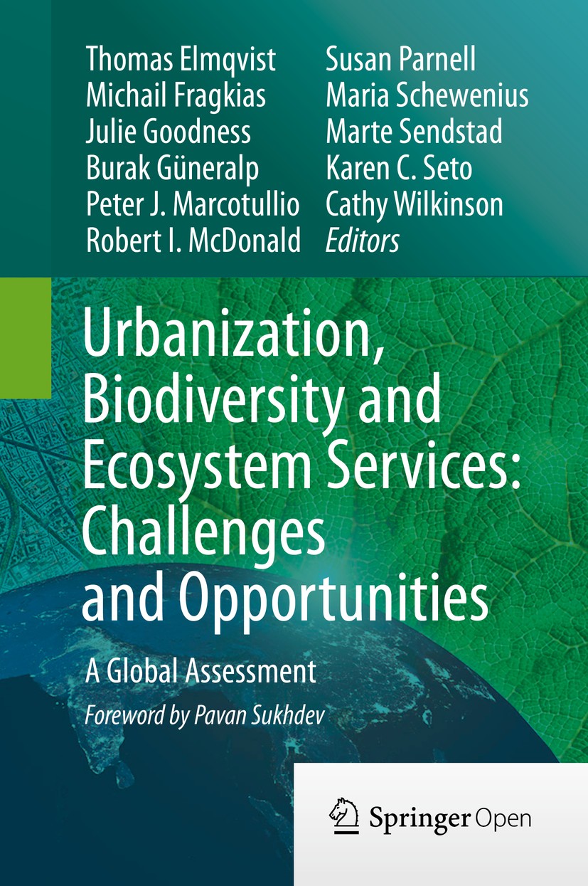 Titlebook: Urbanization, Biodiversity and Ecosystem Services: Challenges and Opportunities; A Global Assessment Thomas Elmqvist,Michail Fragkias,Cathy Titlebook: Urbanization, Biodiversity and Ecosystem Services: Challenges and Opportunities; A Global Assessment Thomas Elmqvist,Michail Fragkias,Cathy