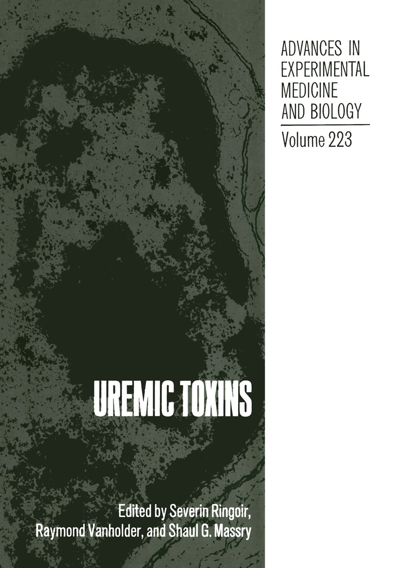 Titlebook: Uremic Toxins; Severin Ringoir,Raymond Vanholder,Shaul G. Massry Book 1987 The Editor(s) (if applicable) and The Author(s), under exclusiv Titlebook: Uremic Toxins; Severin Ringoir,Raymond Vanholder,Shaul G. Massry Book 1987 The Editor(s) (if applicable) and The Author(s), under exclusiv