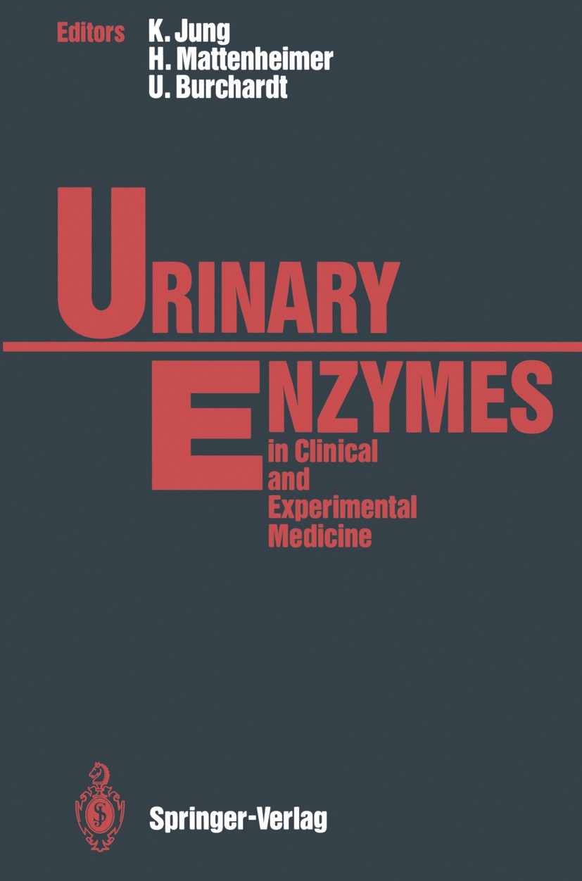 Titlebook: Urinary Enzymes; in Clinical and Expe Klaus Jung,Hermann Mattenheimer,Ulf Burchardt Book 1992 Springer-Verlag Berlin Heidelberg 1992 Enzymd Titlebook: Urinary Enzymes; in Clinical and Expe Klaus Jung,Hermann Mattenheimer,Ulf Burchardt Book 1992 Springer-Verlag Berlin Heidelberg 1992 Enzymd