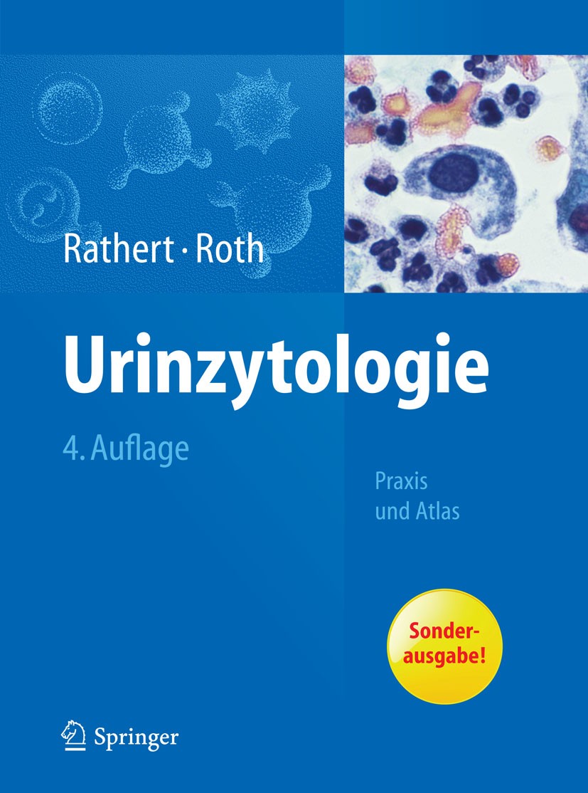 Titlebook: Urinzytologie; Praxis und Atlas Peter Rathert,Stephan Roth Book 20074th edition Springer-Verlag Berlin Heidelberg 2007 Blasenkarzinom.Blase Titlebook: Urinzytologie; Praxis und Atlas Peter Rathert,Stephan Roth Book 20074th edition Springer-Verlag Berlin Heidelberg 2007 Blasenkarzinom.Blase