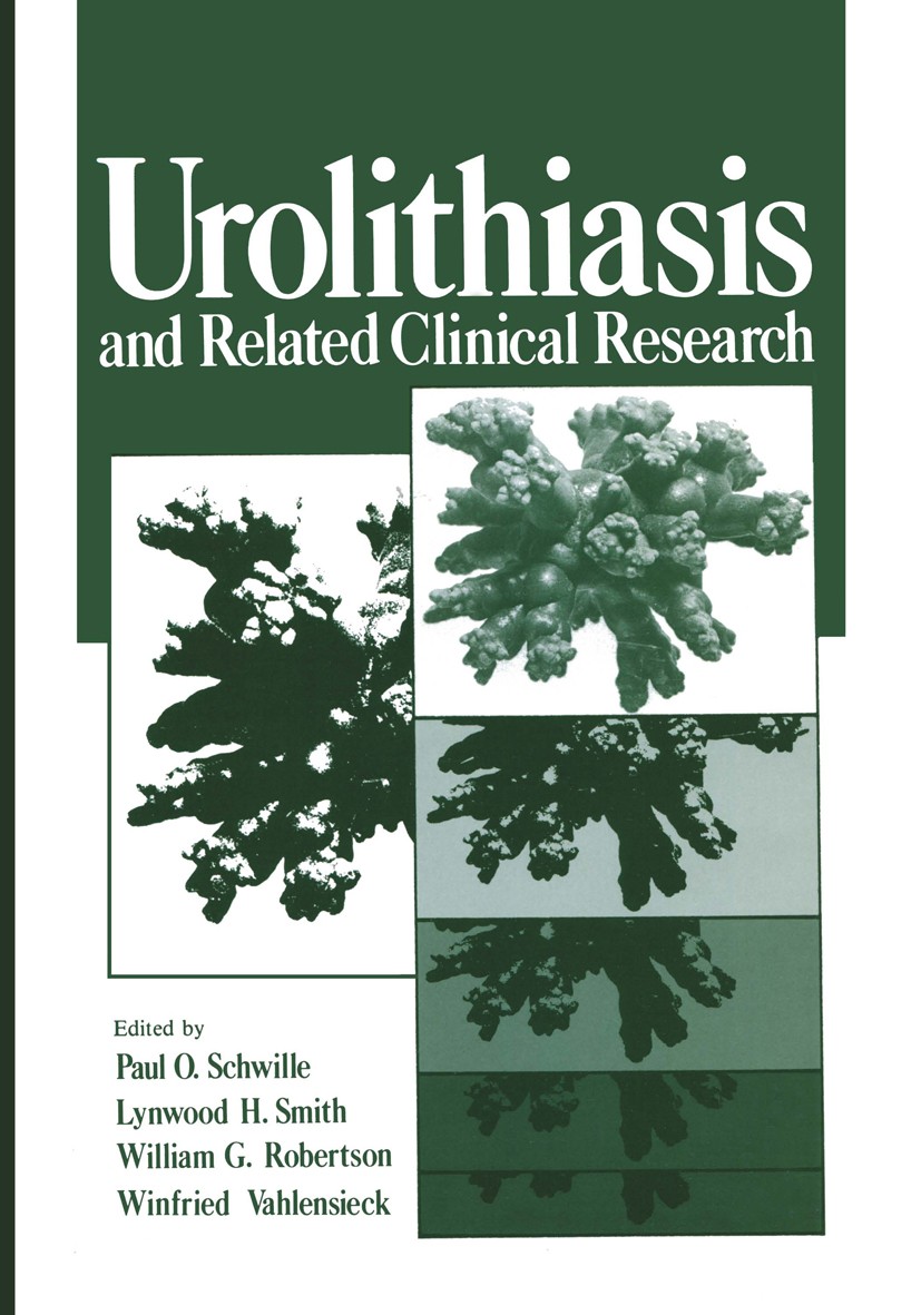 Titlebook: Urolithiasis and Related Clinical Research; Paul O. Schwille,Lynwood H. Smith,Winfried Vahlens Conference proceedings 1985 Springer Scienc Titlebook: Urolithiasis and Related Clinical Research; Paul O. Schwille,Lynwood H. Smith,Winfried Vahlens Conference proceedings 1985 Springer Scienc