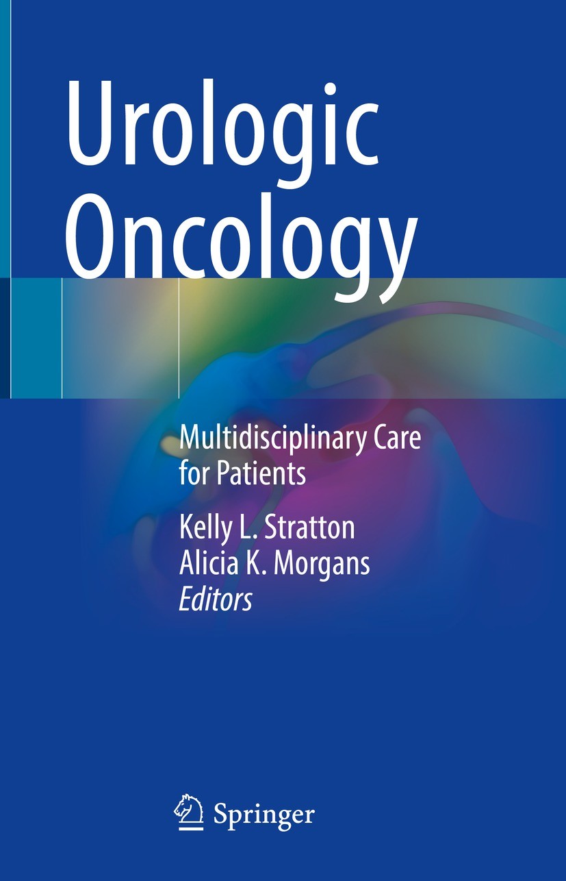 Titlebook: Urologic Oncology; Multidisciplinary Ca Kelly L. Stratton,Alicia K. Morgans Book 2022 The Editor(s) (if applicable) and The Author(s), unde Titlebook: Urologic Oncology; Multidisciplinary Ca Kelly L. Stratton,Alicia K. Morgans Book 2022 The Editor(s) (if applicable) and The Author(s), unde
