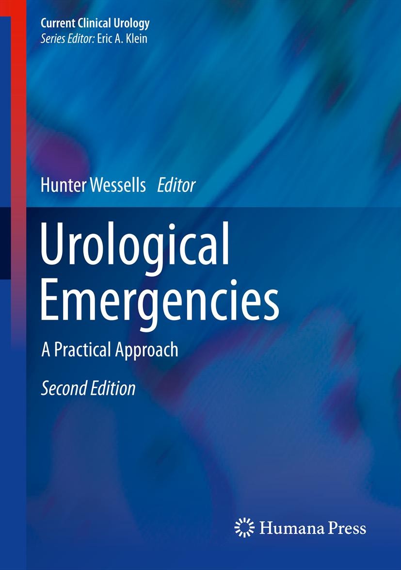 Titlebook: Urological Emergencies; A Practical Approach Hunter Wessells Book 2013Latest edition Springer Science+Business Media New York 2013 Titlebook: Urological Emergencies; A Practical Approach Hunter Wessells Book 2013Latest edition Springer Science+Business Media New York 2013