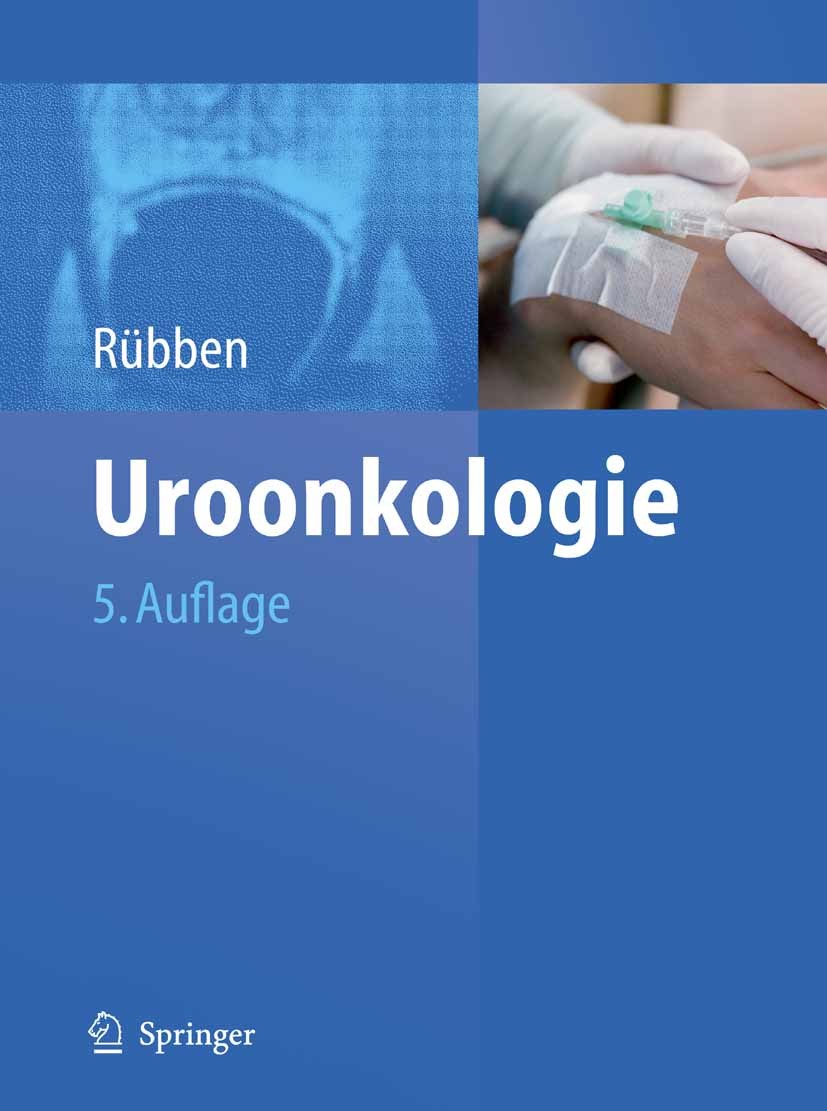 Titlebook: Uroonkologie; Herbert Rübben (Direktor der Klinik und Poliklinik Book 20095th edition Springer-Verlag Berlin Heidelberg 2009 Aufklärung.Ch Titlebook: Uroonkologie; Herbert Rübben (Direktor der Klinik und Poliklinik Book 20095th edition Springer-Verlag Berlin Heidelberg 2009 Aufklärung.Ch