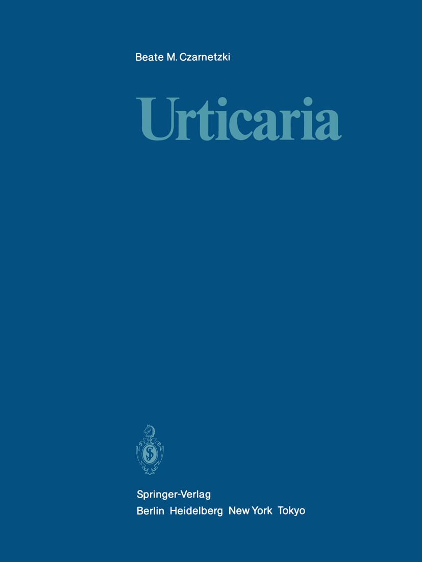 Titlebook: Urticaria; Beate M. Czarnetzki Book 1986 Springer-Verlag Berlin Heidelberg 1986 Pruritus.Urticaria.Urtikaria.allergy.research Titlebook: Urticaria; Beate M. Czarnetzki Book 1986 Springer-Verlag Berlin Heidelberg 1986 Pruritus.Urticaria.Urtikaria.allergy.research