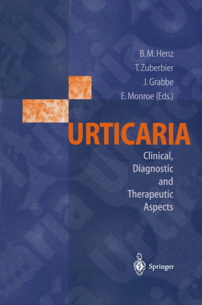 Titlebook: Urticaria; Clinical, Diagnostic Beate M. Henz,Torsten Zuberbier,Eugene Monroe Book 1998 Springer-Verlag Berlin Heidelberg 1998 Internal med Titlebook: Urticaria; Clinical, Diagnostic Beate M. Henz,Torsten Zuberbier,Eugene Monroe Book 1998 Springer-Verlag Berlin Heidelberg 1998 Internal med