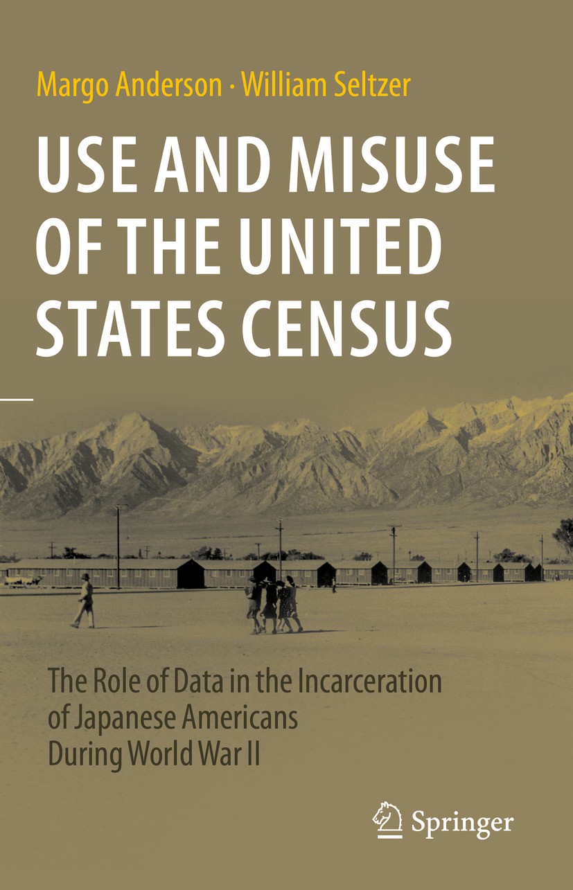 Titlebook: Use and Misuse of the United States Census; The Role of Data in Margo Anderson,William Seltzer Book 2023 The Editor(s) (if applicable) and Titlebook: Use and Misuse of the United States Census; The Role of Data in Margo Anderson,William Seltzer Book 2023 The Editor(s) (if applicable) and
