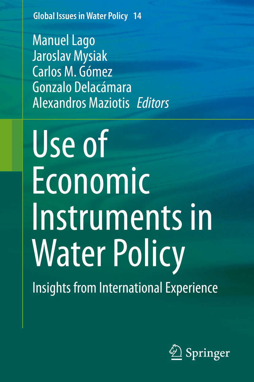 Titlebook: Use of Economic Instruments in Water Policy; Insights from Intern Manuel Lago,Jaroslav Mysiak,Alexandros Maziotis Book 2015 Springer Intern Titlebook: Use of Economic Instruments in Water Policy; Insights from Intern Manuel Lago,Jaroslav Mysiak,Alexandros Maziotis Book 2015 Springer Intern
