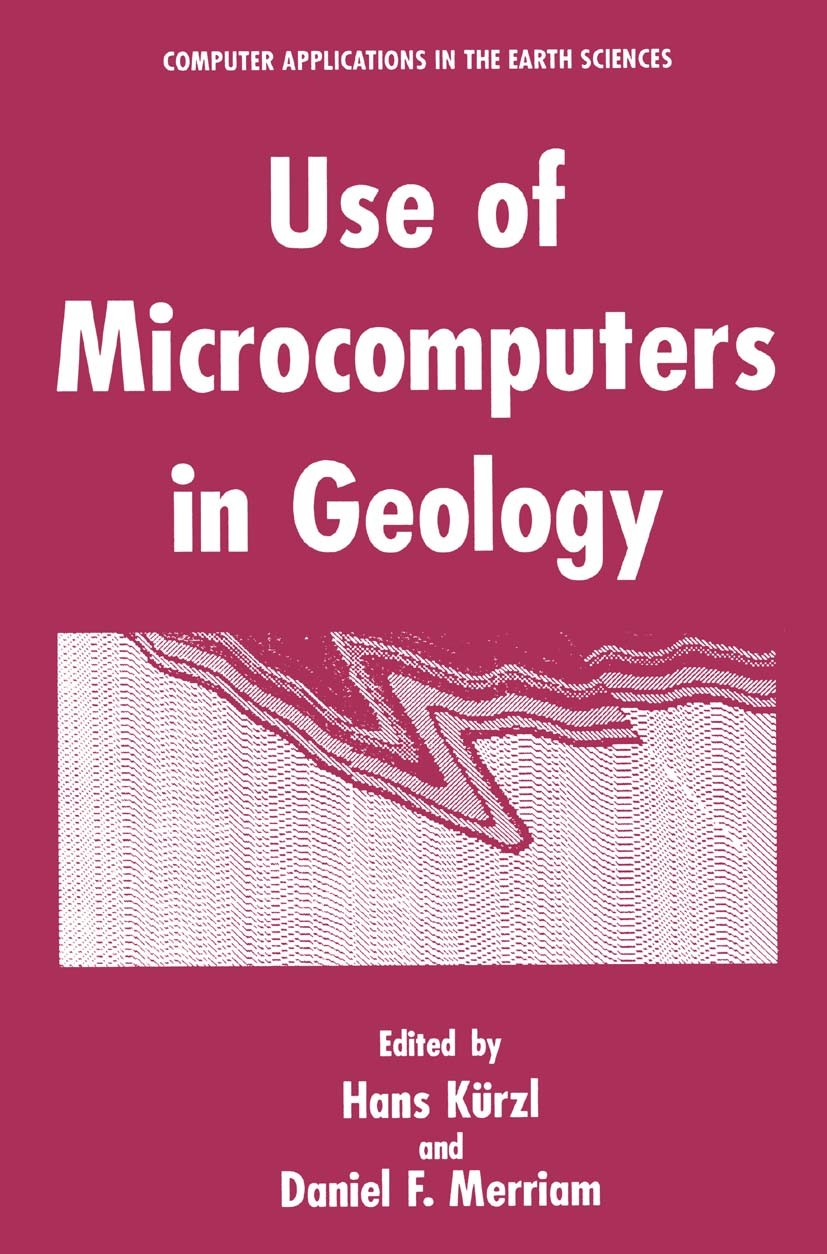 Titlebook: Use of Microcomputers in Geology; Hans Kürzl,Daniel F. Merriam Book 1992 Springer Science+Business Media New York 1992 artificial intellig Titlebook: Use of Microcomputers in Geology; Hans Kürzl,Daniel F. Merriam Book 1992 Springer Science+Business Media New York 1992 artificial intellig