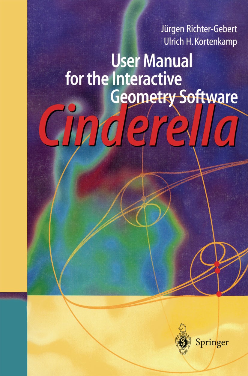 Titlebook: User Manual for the Interactive Geometry Software Cinderella; Jürgen Richter-Gebert,Ulrich H. Kortenkamp Book 2000 Springer-Verlag Berlin Titlebook: User Manual for the Interactive Geometry Software Cinderella; Jürgen Richter-Gebert,Ulrich H. Kortenkamp Book 2000 Springer-Verlag Berlin