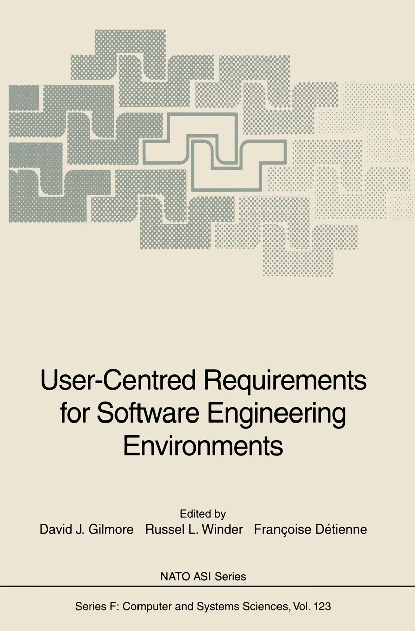 Titlebook: User-Centred Requirements for Software Engineering Environments; David J. Gilmore,Russel L. Winder,Françoise Détien Conference proceedings Titlebook: User-Centred Requirements for Software Engineering Environments; David J. Gilmore,Russel L. Winder,Françoise Détien Conference proceedings