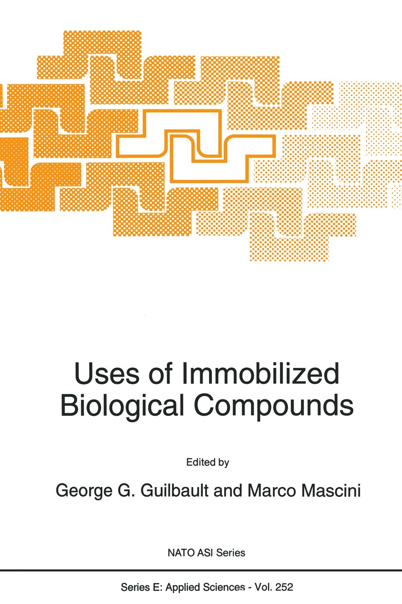 Titlebook: Uses of Immobilized Biological Compounds; George G. Guilbault,Marco Mascini Book 1993 Springer Science+Business Media Dordrecht 1993 Compo Titlebook: Uses of Immobilized Biological Compounds; George G. Guilbault,Marco Mascini Book 1993 Springer Science+Business Media Dordrecht 1993 Compo