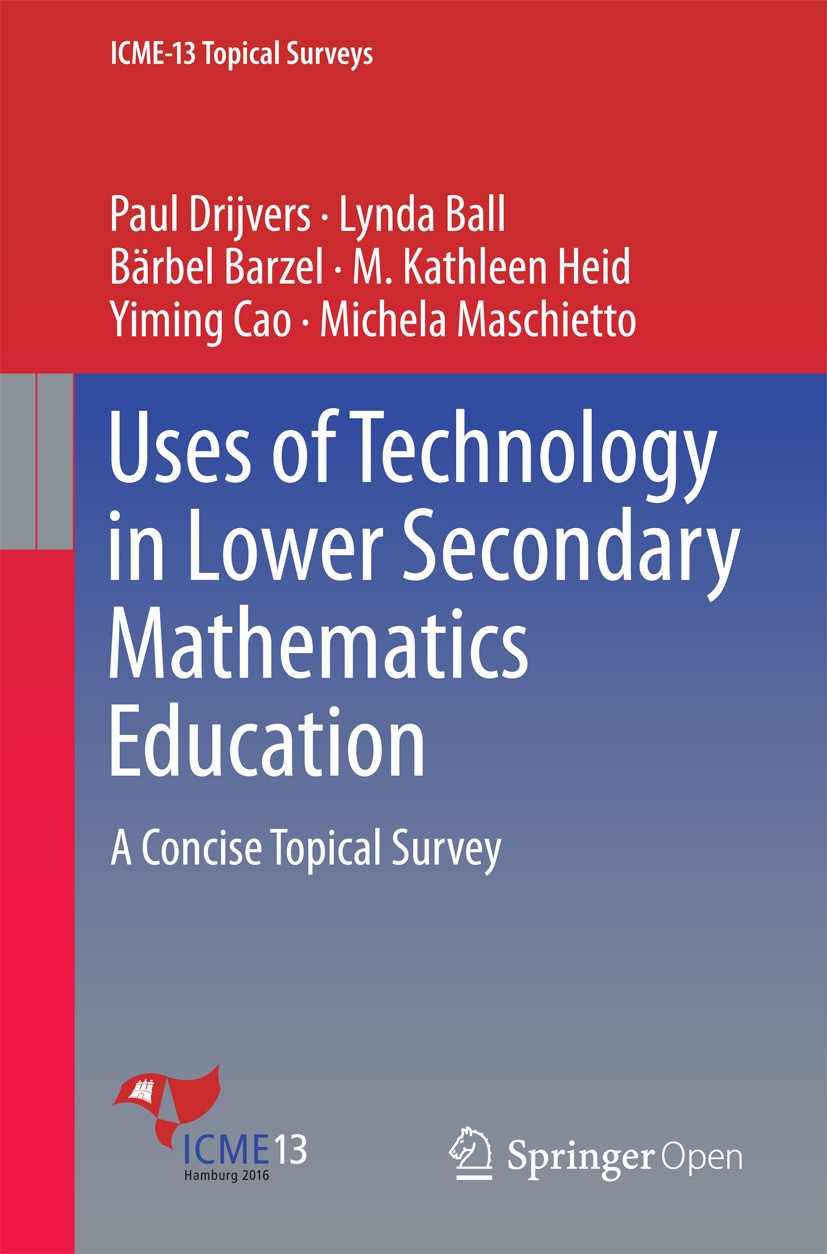 Titlebook: Uses of Technology in Lower Secondary Mathematics Education; A Concise Topical Su Paul Drijvers,Lynda Ball,Michela Maschietto Book‘‘‘‘‘‘‘‘ Titlebook: Uses of Technology in Lower Secondary Mathematics Education; A Concise Topical Su Paul Drijvers,Lynda Ball,Michela Maschietto Book‘‘‘‘‘‘‘‘