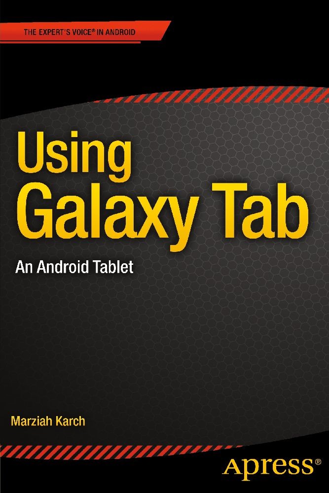 Titlebook: Using Galaxy Tab; An Android Tablet Marziah Karch Book 2014 Marziah Karch 2014 Titlebook: Using Galaxy Tab; An Android Tablet Marziah Karch Book 2014 Marziah Karch 2014