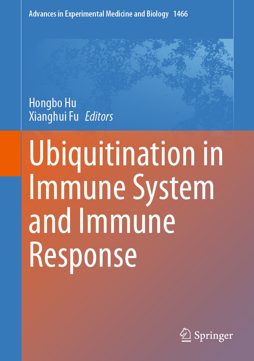 Titlebook: Ubiquitination in Immune System and Immune Response; Hongbo Hu,Xianghui Fu Book 2024 The Editor(s) (if applicable) and The Author(s), unde Titlebook: Ubiquitination in Immune System and Immune Response; Hongbo Hu,Xianghui Fu Book 2024 The Editor(s) (if applicable) and The Author(s), unde