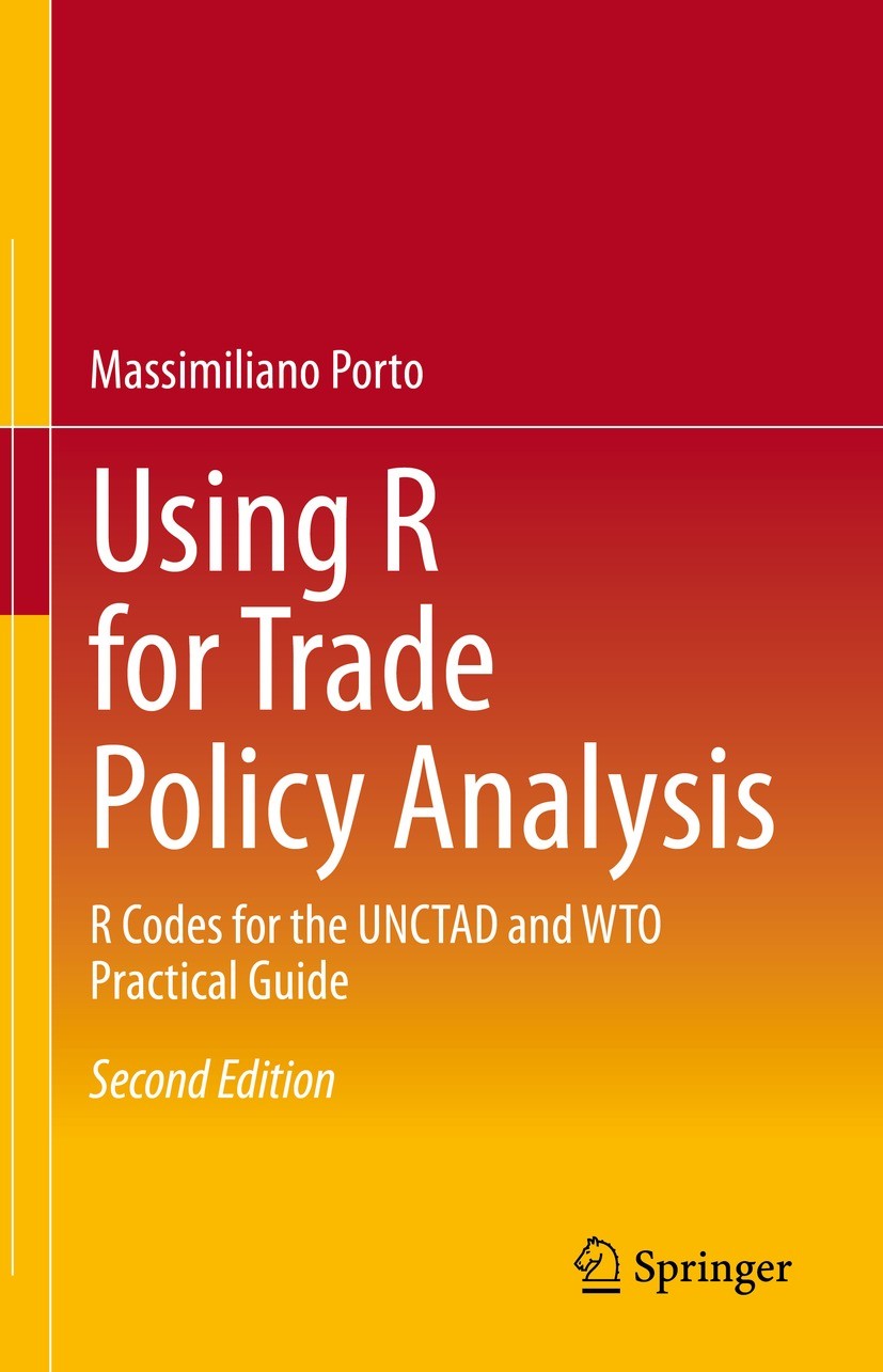 Titlebook: Using R for Trade Policy Analysis; R Codes for the UNCT Massimiliano Porto Textbook 2023Latest edition The Editor(s) (if applicable) and Th Titlebook: Using R for Trade Policy Analysis; R Codes for the UNCT Massimiliano Porto Textbook 2023Latest edition The Editor(s) (if applicable) and Th