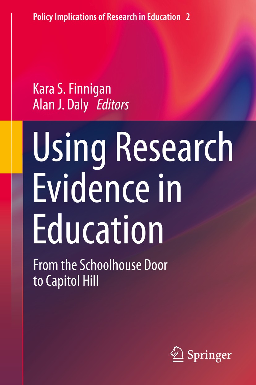 Titlebook: Using Research Evidence in Education; From the Schoolhouse Kara S. Finnigan,Alan J. Daly Book 2014 Springer International Publishing Switze Titlebook: Using Research Evidence in Education; From the Schoolhouse Kara S. Finnigan,Alan J. Daly Book 2014 Springer International Publishing Switze