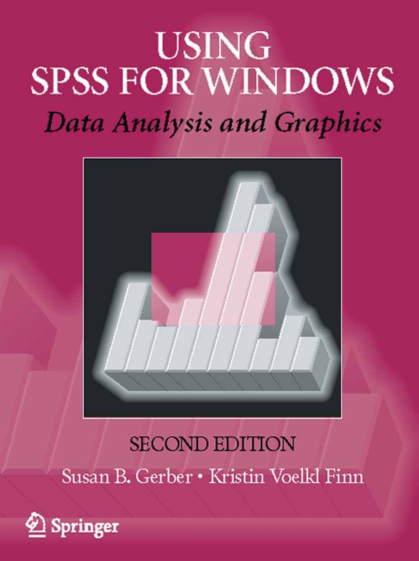 Titlebook: Using SPSS for Windows; Data Analysis and Gr Susan B. Gerber,Kristin Voelkl Finn Textbook 2005Latest edition Springer-Verlag New York 2005 Titlebook: Using SPSS for Windows; Data Analysis and Gr Susan B. Gerber,Kristin Voelkl Finn Textbook 2005Latest edition Springer-Verlag New York 2005