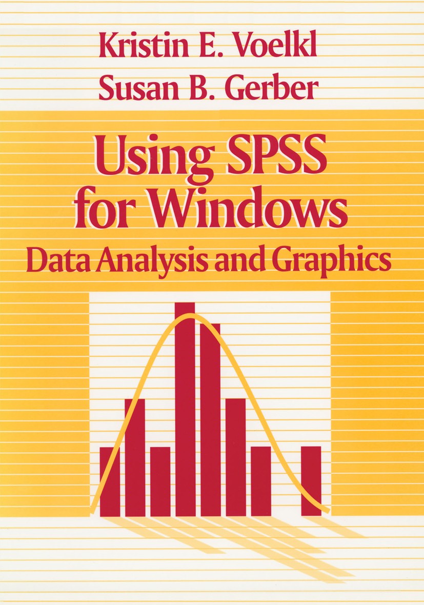 Titlebook: Using SPSS for Windows; Data Analysis and Gr Kristin E. Voelkl,Susan B. Gerber Textbook 19991st edition Springer Science+Business Media New Titlebook: Using SPSS for Windows; Data Analysis and Gr Kristin E. Voelkl,Susan B. Gerber Textbook 19991st edition Springer Science+Business Media New