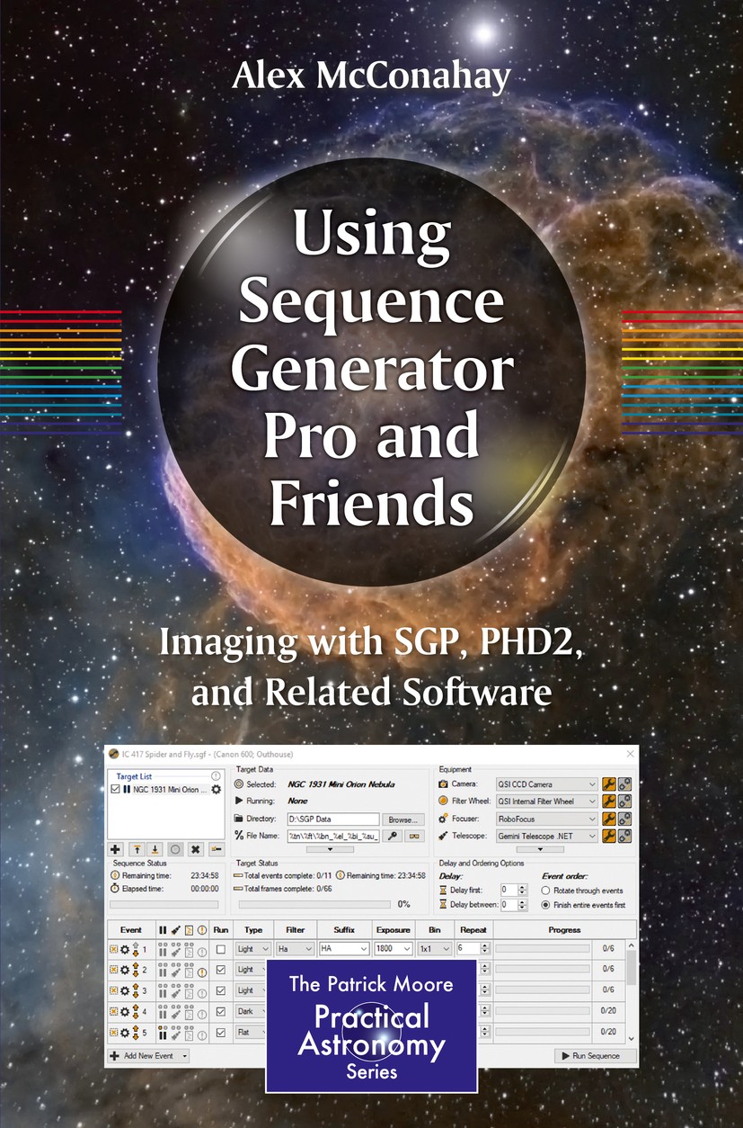 Titlebook: Using Sequence Generator Pro and Friends; Imaging with SGP, PH Alex McConahay Book 2019 Springer Nature Switzerland AG 2019 astroimaging se Titlebook: Using Sequence Generator Pro and Friends; Imaging with SGP, PH Alex McConahay Book 2019 Springer Nature Switzerland AG 2019 astroimaging se