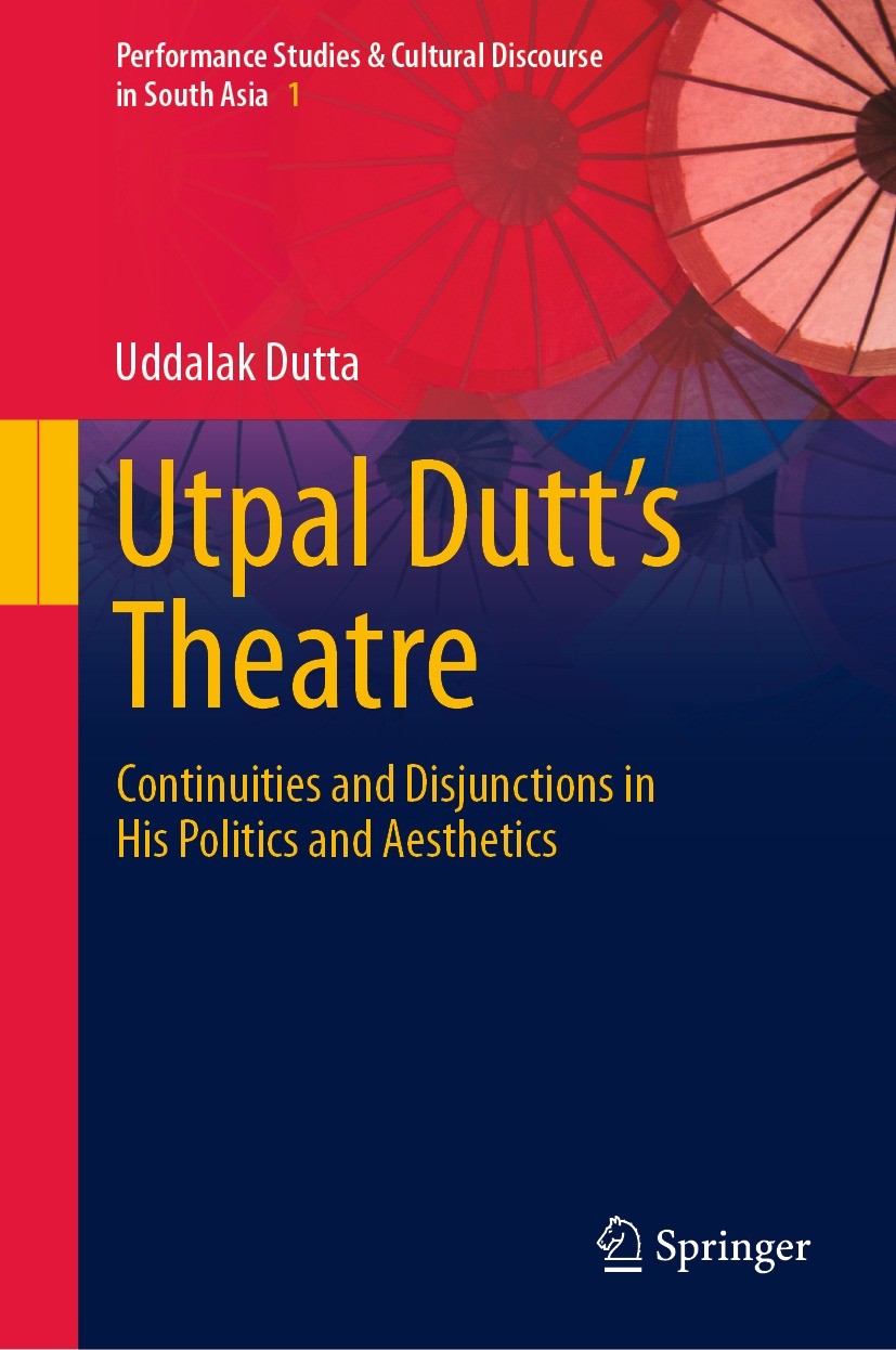 Titlebook: Utpal Dutt‘s Theatre; Continuities and Dis Uddalak Dutta Book 2023 The Editor(s) (if applicable) and The Author(s), under exclusive license Titlebook: Utpal Dutt‘s Theatre; Continuities and Dis Uddalak Dutta Book 2023 The Editor(s) (if applicable) and The Author(s), under exclusive license
