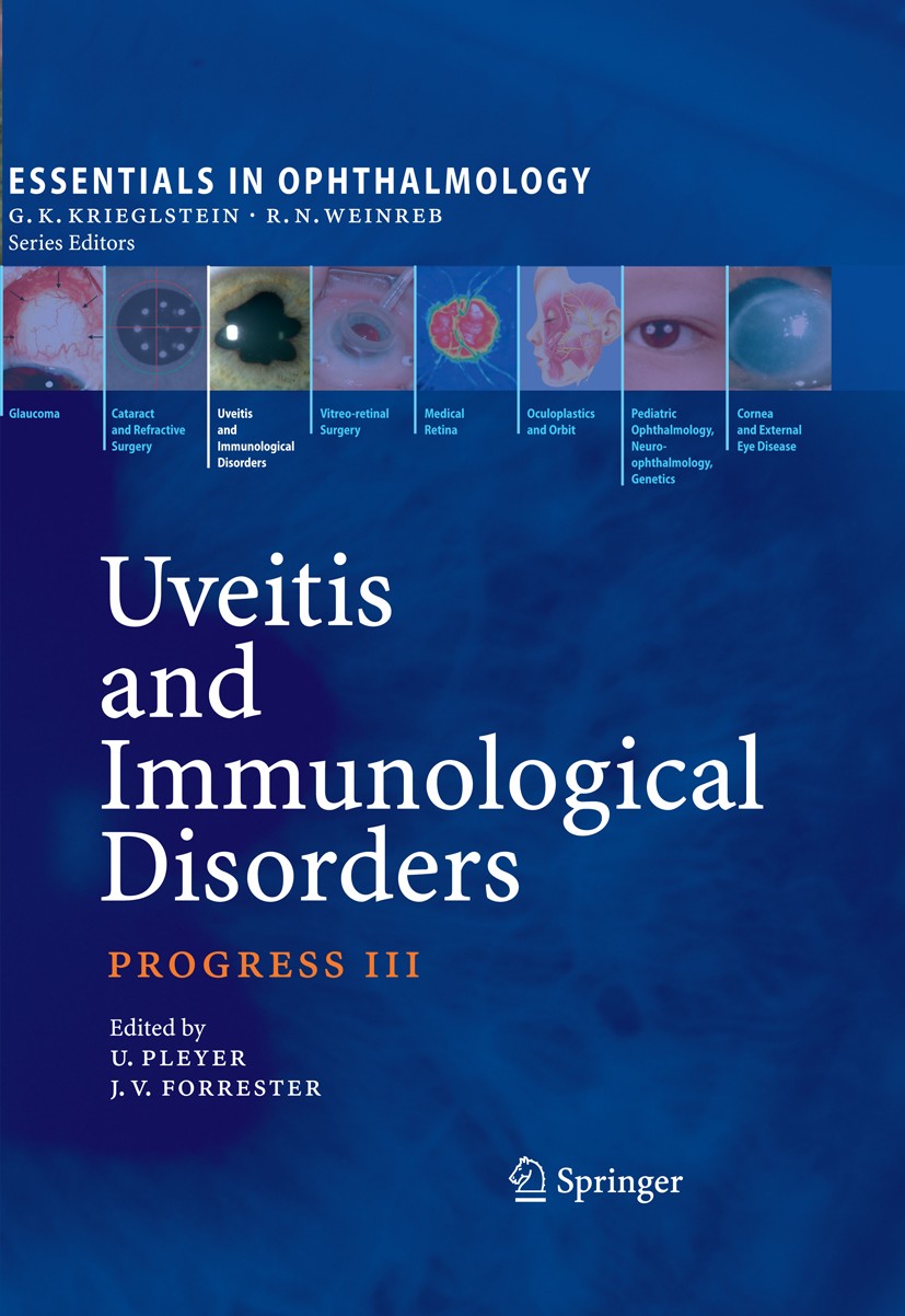 Titlebook: Uveitis and Immunological Disorders; Progress III Uwe Pleyer,John V. Forrester Book 2009 Springer-Verlag Berlin Heidelberg 2009 Acute anter Titlebook: Uveitis and Immunological Disorders; Progress III Uwe Pleyer,John V. Forrester Book 2009 Springer-Verlag Berlin Heidelberg 2009 Acute anter
